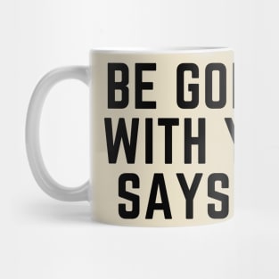 Be gone with ye, says I- an antisocial pirate kinda design Mug